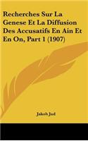 Recherches Sur La Genese Et La Diffusion Des Accusatifs En Ain Et En On, Part 1 (1907)