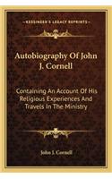 Autobiography Of John J. Cornell