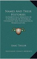 Names and Their Histories: Alphabetically Arranged as a Handbook of Historical Geography and Topographical Nomenclature