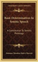 Root-Determinatives in Semitic Speech