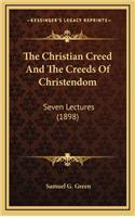 The Christian Creed and the Creeds of Christendom