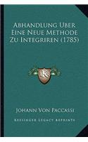 Abhandlung Uber Eine Neue Methode Zu Integriren (1785): (German)