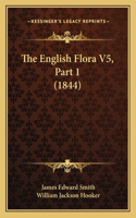 English Flora V5, Part 1 (1844)