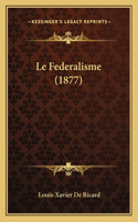 Le Federalisme (1877)
