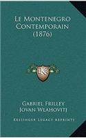 Le Montenegro Contemporain (1876)