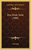 Den Hvide Yacht (1906)