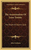 The Assassination Of Leon Trotsky