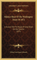 Balance Sheet Of The Washington Treaty Of 1872