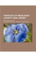Finances of Middlesex County, New Jersey; For the Fiscal Year