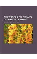 The Works of E. Phillips Oppenheim (Volume 7)