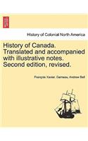 History of Canada. Translated and accompanied with illustrative notes. Second edition, revised. VOL. II, THIRD EDITION