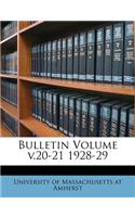 Bulletin Volume V.20-21 1928-29
