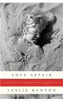 Love Affair: A Memoir of a Forbidden Father-Daughter Union