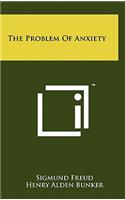 The Problem Of Anxiety
