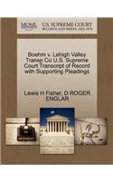 Boehm V. Lehigh Valley Transp Co U.S. Supreme Court Transcript of Record with Supporting Pleadings