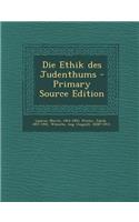 Die Ethik Des Judenthums