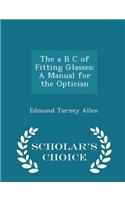 A B C of Fitting Glasses