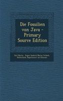 Die Fossilien Von Java - Primary Source Edition