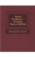 Social Problems - Primary Source Edition: (English)