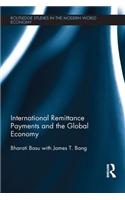 International Remittance Payments and the Global Economy