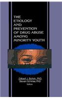 The Etiology and Prevention of Drug Abuse Among Minority Youth