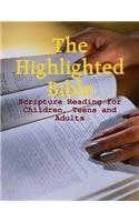 The Highlighted Bible - Scripture Reading for Children, Teens and Adults