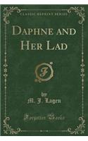 Daphne and Her Lad (Classic Reprint)