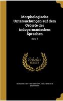 Morphologische Untersuchungen auf dem Gebiete der indogermanischen Sprachen; Band 4