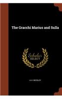 The Gracchi Marius and Sulla
