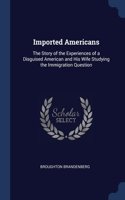 Imported Americans