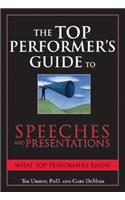 Top Performer's Guide to Speeches and Presentations