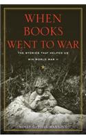 When Books Went to War: The Stories That Helped Us Win World War II