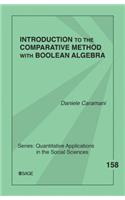 Introduction to the Comparative Method With Boolean Algebra: (Quantitative Applications in the Social Sciences)