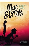 Mac Slater Hunts the Cool