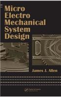 Micro Electro Mechanical System Design: (Mechanical Engineering)