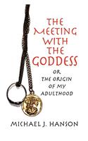 Meeting with the Goddess