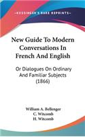 New Guide To Modern Conversations In French And English
