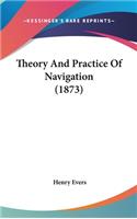 Theory And Practice Of Navigation (1873)