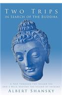 Two Trips in Search of the Buddha