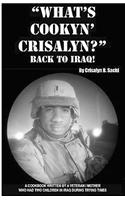 What's Cookyn' Crisalyn? Back To Iraq!