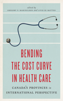 Bending the Cost Curve in Health Care