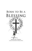 Born to Be a Blessing