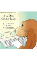 If a Dog Could Blog: (English)