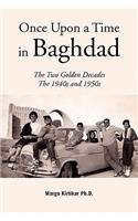 Once Upon a Time in Baghdad: The Two Golden Decades the 1940s and 1950s(English)