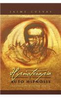 Hipnoterapia y Auto Hipnosis: La Ciencia del Control Mental.(Spanish)