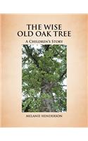 The Wise Old Oak Tree