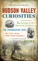 Hudson Valley Curiosities: The Sinking of the Steamship Swallow, the Poughkeepsie Seer, the UFOs of the Celtic Stone Chambers and More