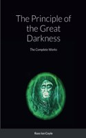 The Principle of the Great Darkness