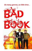 Bad Book: So Many Genres, So Little Time...: So Many Genres, So Little Time...