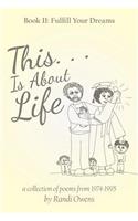 This . . . Is About Life